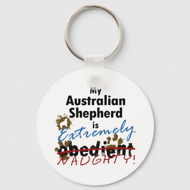 Extremely Naughty Australian Shepherd Key Ring (Front)
