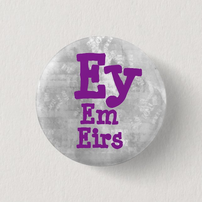 Ey Em Eirs Pronouns 3 Cm Round Badge (Front)