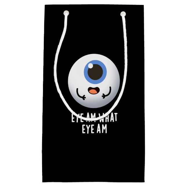 Eye Am What Eye Am Funny Eyeball Pun Dark BG Small Gift Bag (Front)