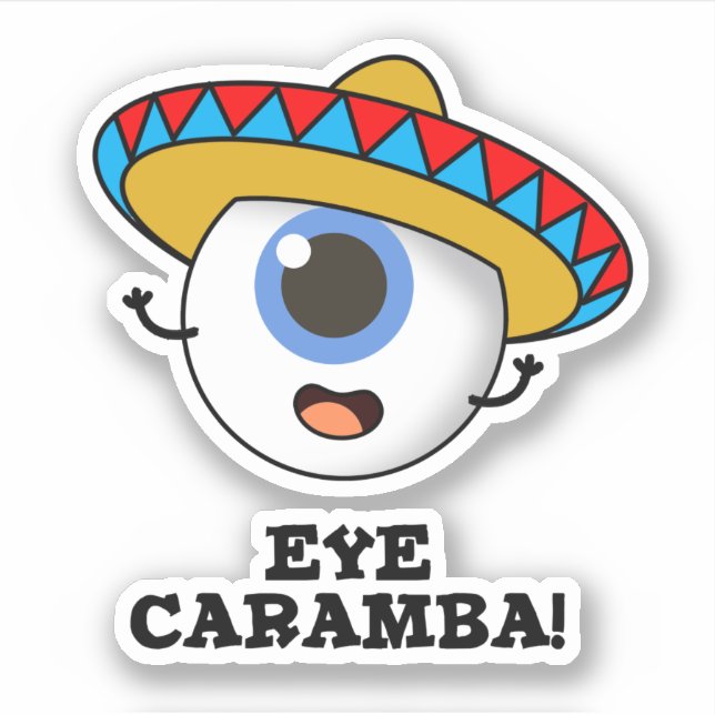 Eye Caramba Funny Mexican Pun  (Front)