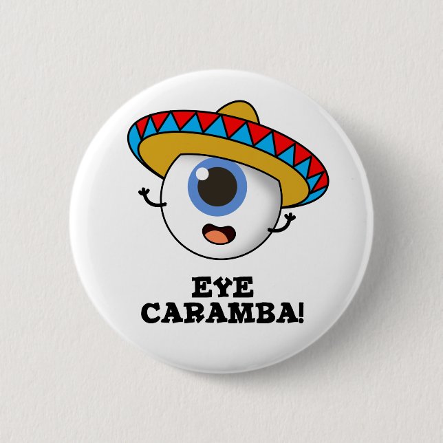 Eye Caramba Funny Mexican Pun  6 Cm Round Badge (Front)