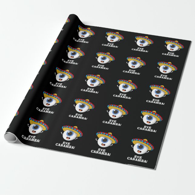 Eye Caramba Funny Mexican Pun Dark BG Wrapping Paper (Unrolled)