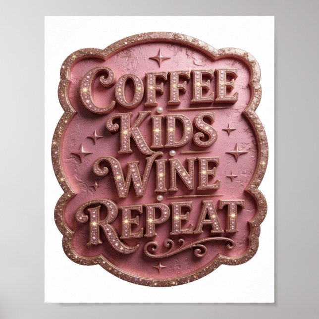 Eye-Catching Gold COFFEE KIDS WINE REPEAT Poster (Front)