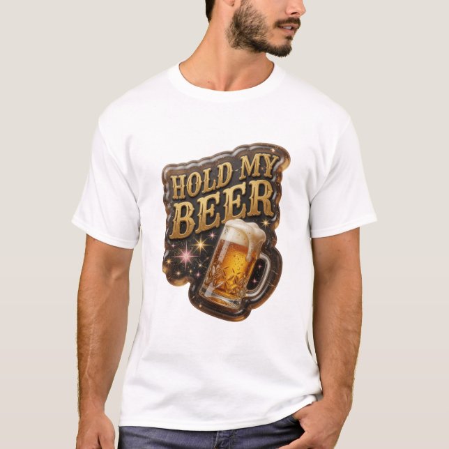Eye-Catching HOLD MY BEER Shirt Design (Front)