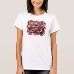 Eye-Catching Pink GIVE ME WINE AND LOVE T-Shirt