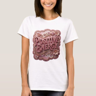 Eye-Catching Pink POSITIVE ENERGY Shirt Design