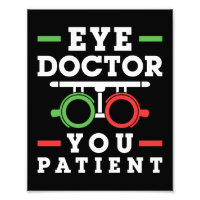 Eye Doctor You Patient Funny Optometrist