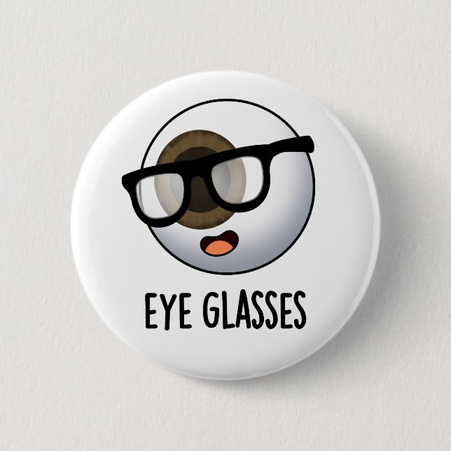 Eye Glasses Funny Eyeball Puns  6 Cm Round Badge (Front)