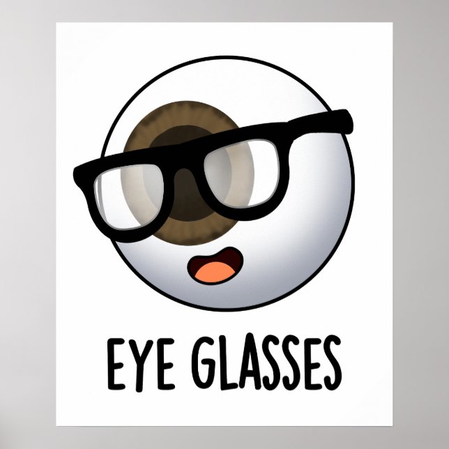 Eye Glasses Funny Eyeball Puns  Poster (Front)