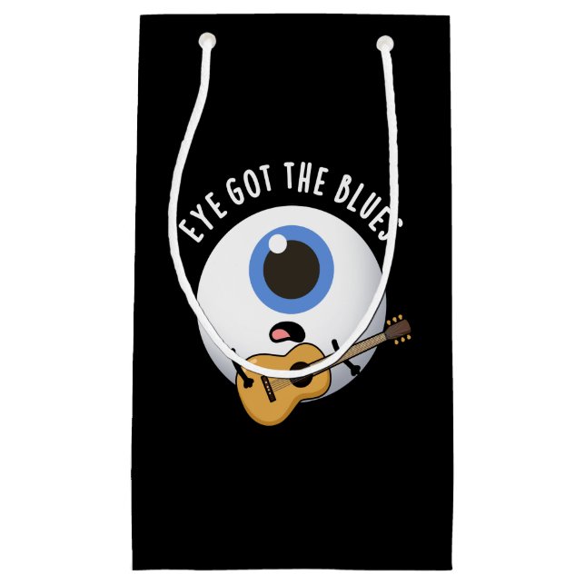 Eye Got The Blues Funny Eyeball Music Pun Dark BG Small Gift Bag (Front)