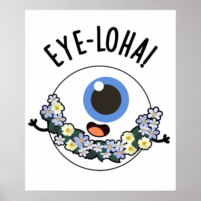 Eye-loha Funny Eye Pun  Poster (Front)