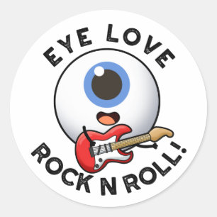 Eye Love Rock And Roll Funny Eyeball Pun  Classic Round Sticker