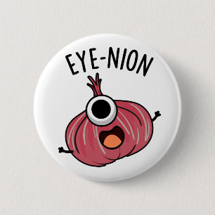 Eye-nion Funny Onion Pun 6 Cm Round Badge