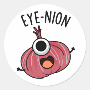 Eye-nion Funny Onion Pun  Classic Round Sticker