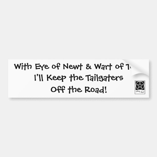 Eye of Newt & Wart of... Tailgater Bumper Sticker (Front)