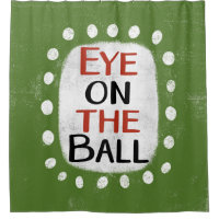 Eye On The Ball Shower Curtain