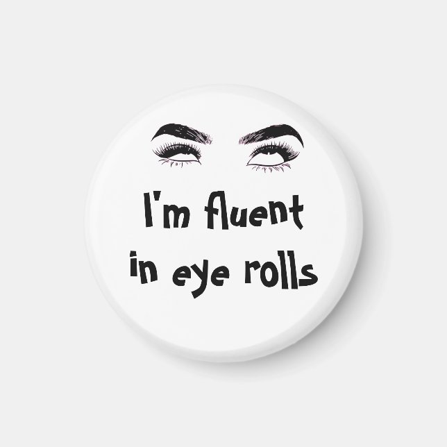 Eye Rolls on  Magnet (Front)
