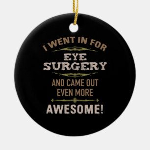 Eye Surgery Recovery Humour Ceramic Tree Decoration