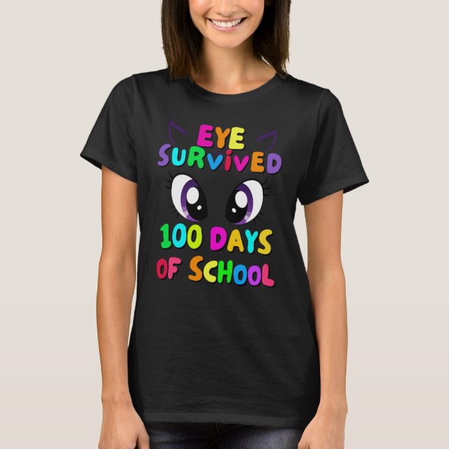 Eye Survived 100 Days Of School Students Teachers  T-Shirt (Front)