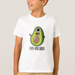 Eye-vocado Funny Avocado Pun T-Shirt