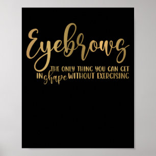 Eyebrows Quote Brow Bar Brow Tech Brow A Poster