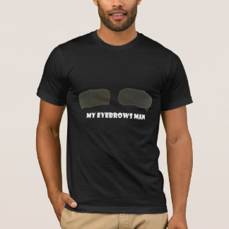 eyebrows  T-Shirt
