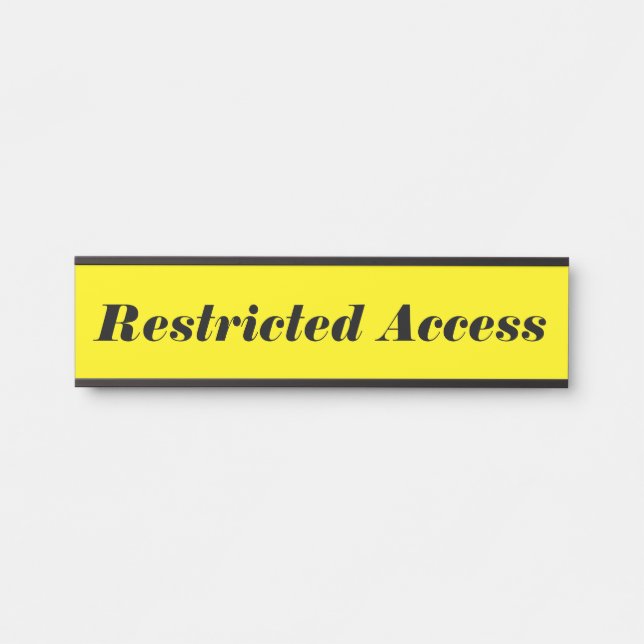 Eyecatching & Bold "Restricted Access" Door Sign (Front)