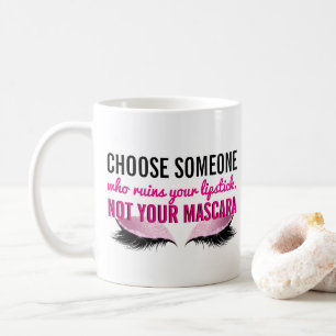 Eyelash Makeup Typography   Girly Quote Lipstick Coffee Mug