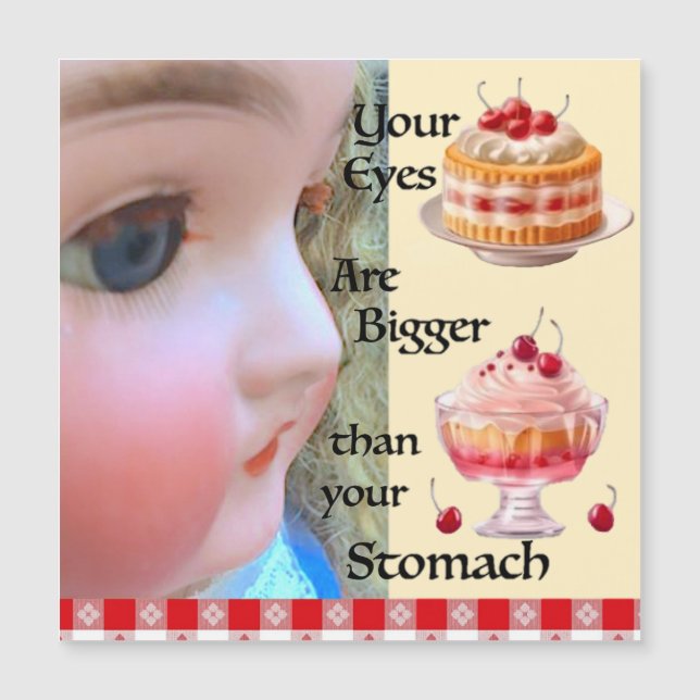 Eyes Bigger Than Stomach Magnetic Card (Front)