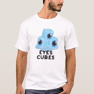 Eyes Cubes Funny Ice Pun T-Shirt