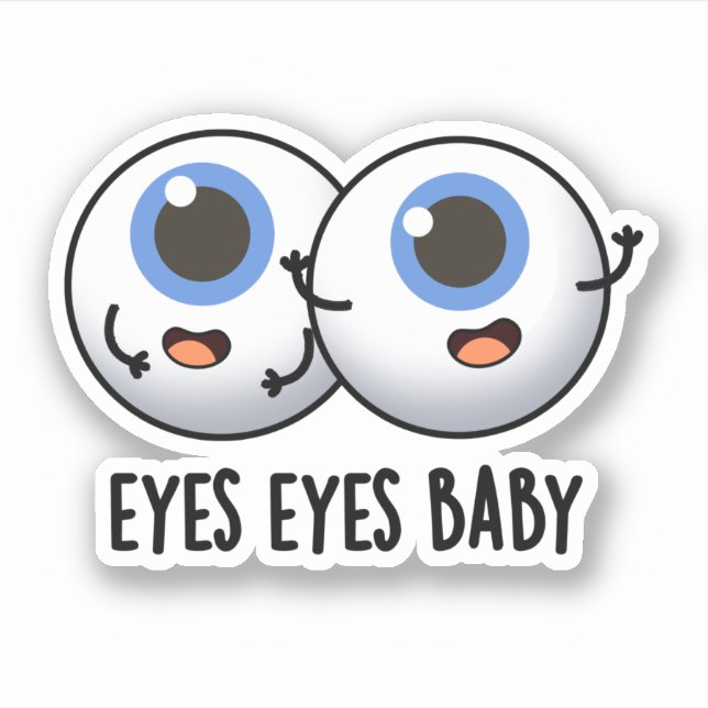 Eyes Eyes Baby Funny Ice Eyeballs Pun  (Front)