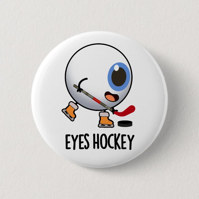 Eyes Hockey Funny Ice Hockey Sports Pun  6 Cm Round Badge (Front)