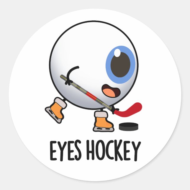 Eyes Hockey Funny Ice Hockey Sports Pun  Classic Round Sticker (Front)