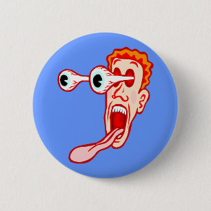 Eyes Popping Out Of Head 6 Cm Round Badge