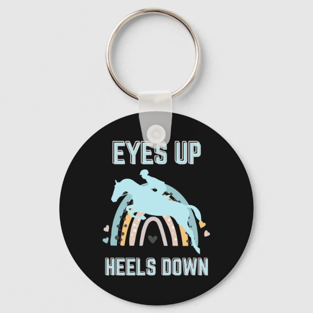 Eyes Up Heels Down - Fun Horseback Riding  Key Ring (Front)