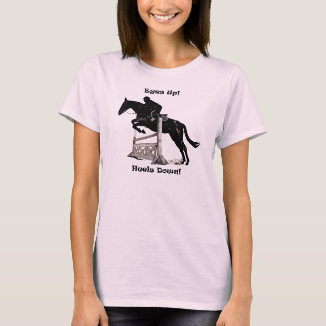 Eyes Up! Heels Down! Horse Jumper T-Shirt (Front)