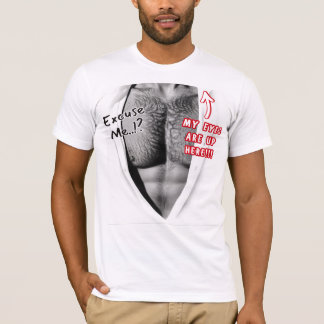 Eyes Up Here Funny White T-Shirt