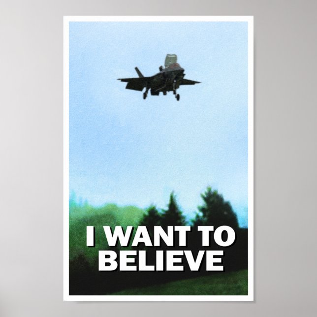 F35 Joint Strike Fighter I Want To Believe Poster (Front)