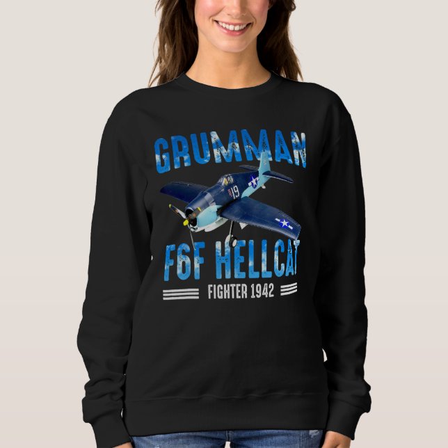 F6F Hellcat   WW2 Warbird Fighter Pilot Sweatshirt (Front)