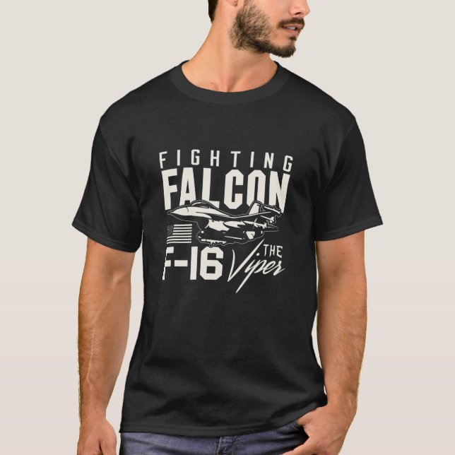 F-16 Fighting Falcon The Viper Air Force Jet Men W T-Shirt (Front)