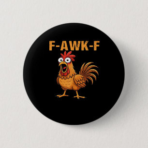 F-Awk-F Chicken F-Caw-F Rooster Funny Humor Meme 6 Cm Round Badge