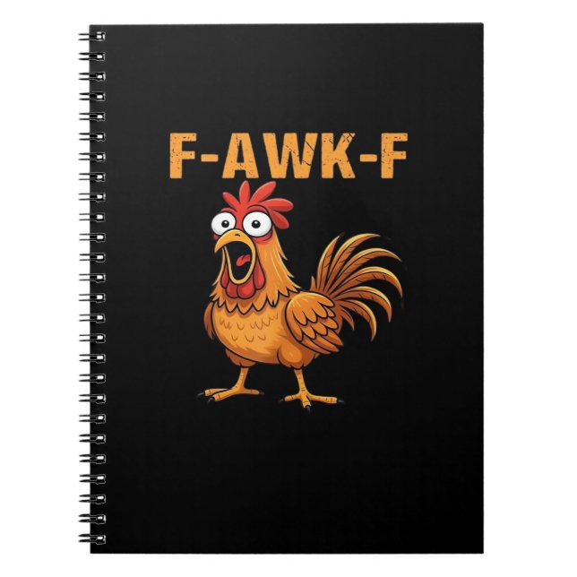 F-Awk-F Chicken F-Caw-F Rooster Funny Humour Meme Notebook (Front)
