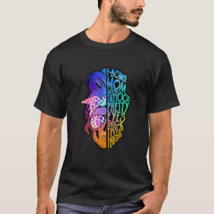 F-Bomb Mom With Tattoos, Pretty Eyes, Mother's Day T-Shirt