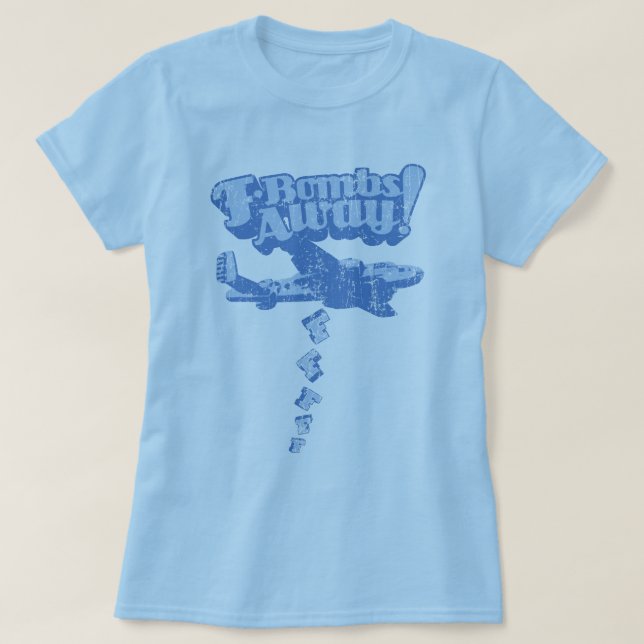 F-Bombs Away! T-Shirt (Design Front)
