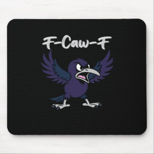 F-Caw-F Aesthetic Graphic Mouse Pad