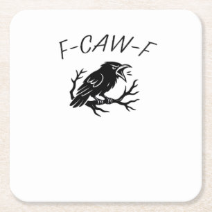 F-Caw-F Angry Crow Raven Funny Gothic Humor Bird P Square Paper Coaster