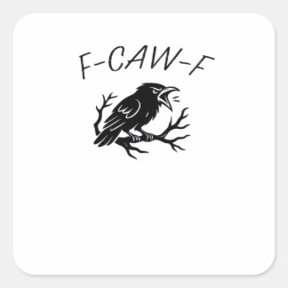 F-Caw-F Angry Crow Raven Funny Gothic Humour Bird  Square Sticker
