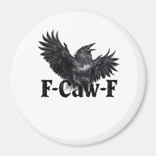 F-Caw-F Angry Raven Art Print Gothic Crow Illustra Magnet