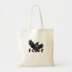 F-Caw-F Angry Raven Art Print Gothic Crow Illustra Tote Bag
