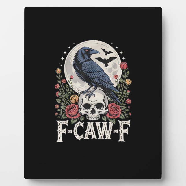 F-Caw-F Bird Crow Funny Crow Bird Cawing Grunge Re Plaque (Front)